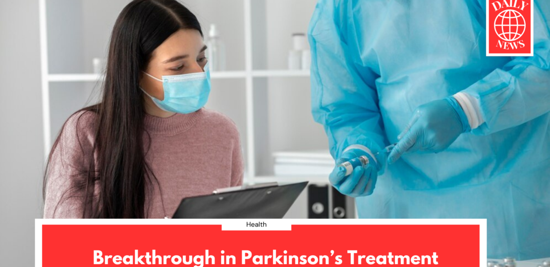 Breakthrough in Parkinson’s Treatment (1)