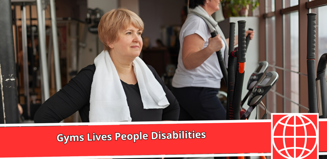 Gyms Lives People Disabilities