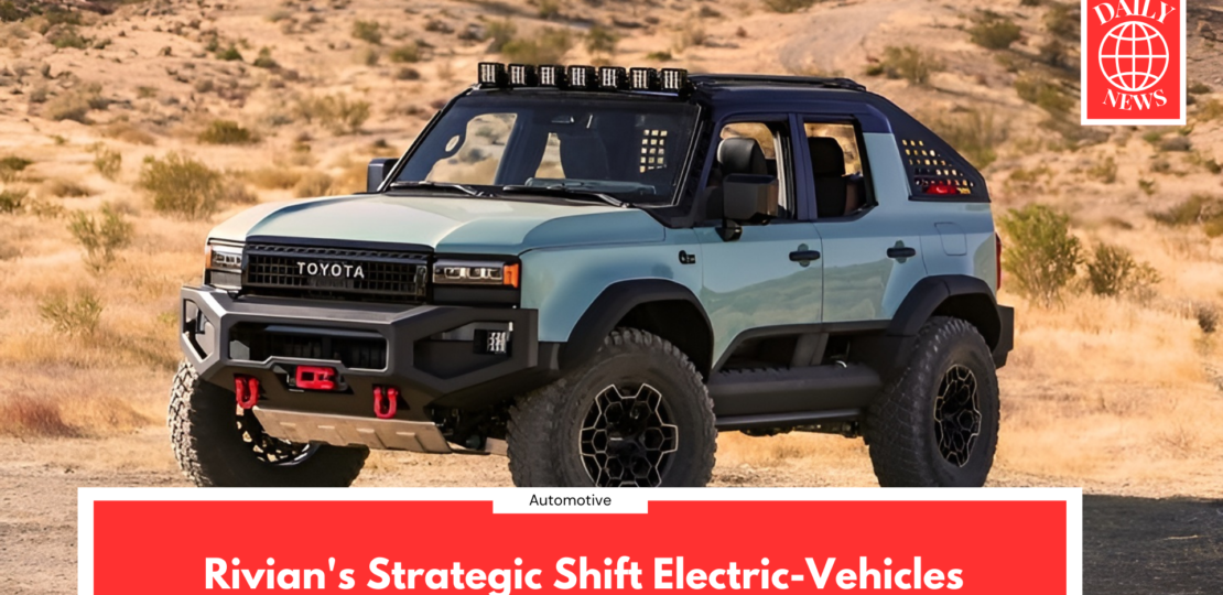 Rivian’s Strategic Shift Electric-Vehicles