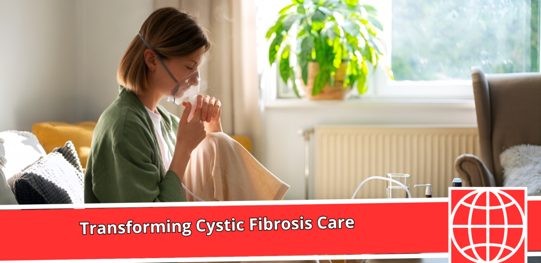 Transforming Cystic Fibrosis Care